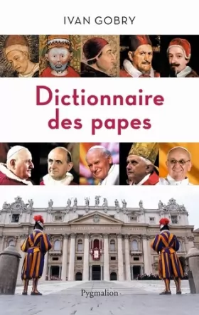 Couverture du produit · Dictionnaire des papes: des origines à nos jours