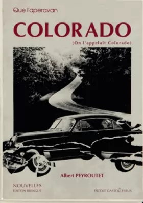 Couverture du produit · Que l'aperavan Colorado (On l'appelait Colorado): Edition bilingue français-occitan