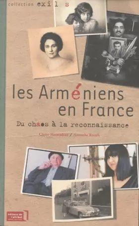 Couverture du produit · Les Arméniens en France, du chaos à la reconnaissance