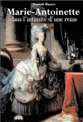 Couverture du produit · Marie-Antoinette : Dans l'intimité d'une reine