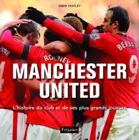 Couverture du produit · Manchester United : L'histoire du club et de ses plus grands joueurs