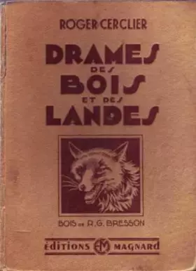 Couverture du produit · Drames des bois et des landes - bois de r. g. bresson