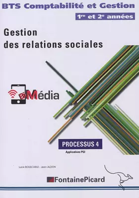Couverture du produit · Gestion des relations sociales BTS CG 1re et 2e années: Processus 4