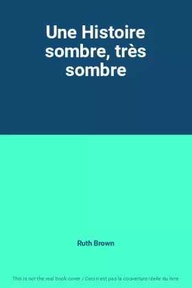 Couverture du produit · Une Histoire sombre, très sombre