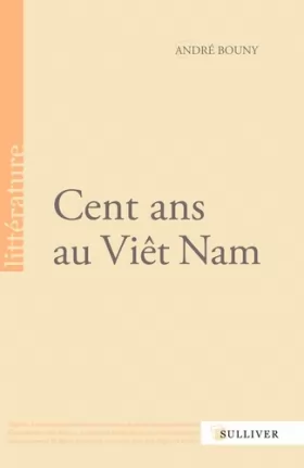 Couverture du produit · Cent Ans au Viet Nam