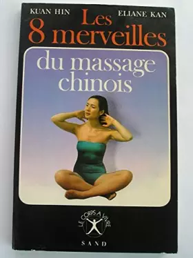 Couverture du produit · LES 8 MERVEILLES DU MASSAGE CHINOIS