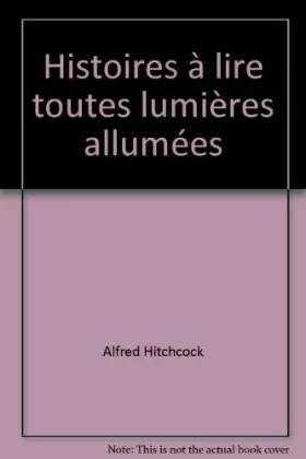 Couverture du produit · Histoires à lire toutes lumières allumées