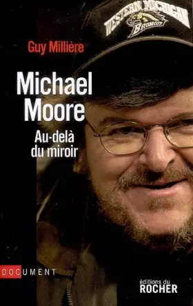 Couverture du produit · Michael Moore : Au-delà du miroir