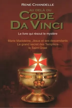 Couverture du produit · Au delà du Code Da Vinci : Le livre qui résout le mystère