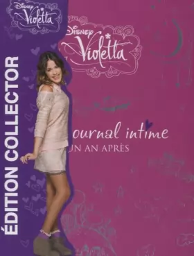 Couverture du produit · Violetta, mon journal intime un an après : Edition collector