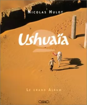 Couverture du produit · Ushuaïa : Le grand album
