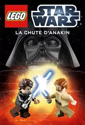 Couverture du produit · LEGO STAR WARS : ROMAN : LA CHUTE D'ANAKIN