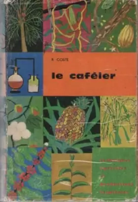 Couverture du produit · Le Caféier : Par René Coste