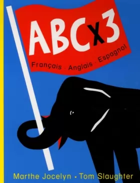 Couverture du produit · ABCx3 : Français-Anglais-Espagnol