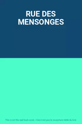 Couverture du produit · RUE DES MENSONGES