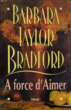 Couverture du produit · A FORCE D'AIMER