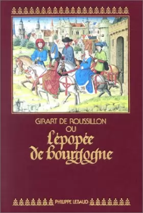 Couverture du produit · Girart de Roussillon, ou, L'épopée de Bourgogne