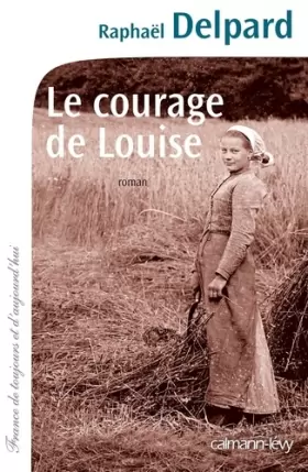 Couverture du produit · Le Courage de Louise
