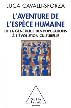 Couverture du produit · L'Aventure de l'espèce humaine: De la génétique des populations à l'évolution culturelle