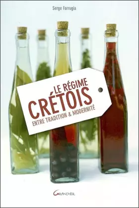 Couverture du produit · Le régime crétois - Entre tradition & modernité