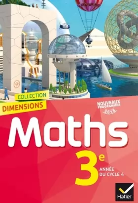 Couverture du produit · Dimensions Mathématiques 3e - Manuel de l'élève - Nouveau programme 2016