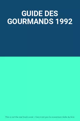 Couverture du produit · GUIDE DES GOURMANDS 1992
