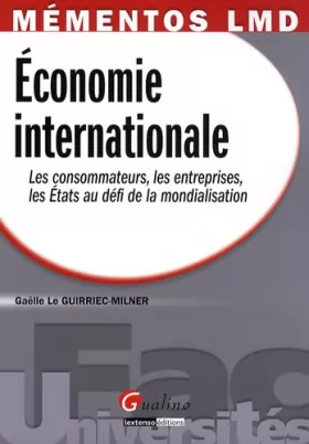 Couverture du produit · Economie internationale : Les consommateurs, les entreprises, les Etats au défi de la mondialisation