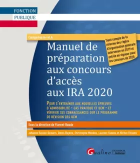 Couverture du produit · Le Manuel de préparation aux concours d'accès aux IRA 2020: Tient compte de la réforme des règles d'organisation générale inter