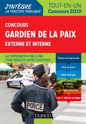 Couverture du produit · Concours Gardien de la paix - 2019 - Externe et interne - Tout-en-Un: Externe et interne - Tout-en-Un