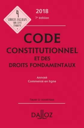 Couverture du produit · Code constitutionnel et des droits fondamentaux 2018, annoté et commenté - 7e éd.