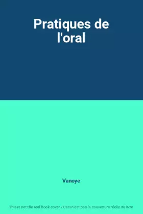 Couverture du produit · Pratiques de l'oral
