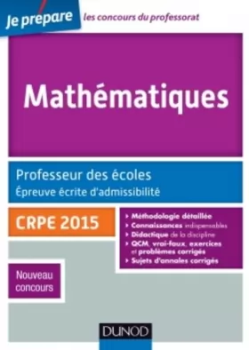 Couverture du produit · Mathématiques. Professeur des écoles. Ecrit admissibilité - 2015: CRPE 2015