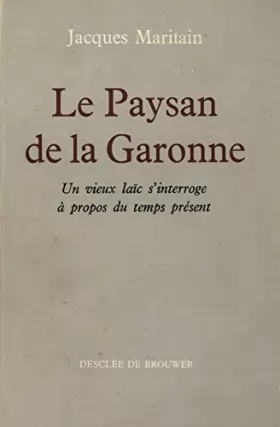 Couverture du produit · Le paysan de la Garonne / Maritain, Jacques / Réf: 30290