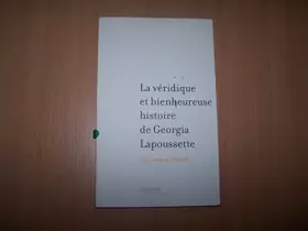 Couverture du produit · La véridique et bienheureuse histoire de Georgia Lapoussette