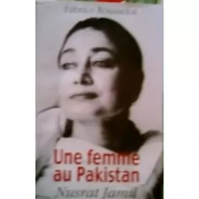 Couverture du produit · Une femme au Pakistan : Nusrat Jamil