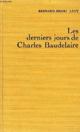 Couverture du produit · Les derniers jours de Charles Baudelaire