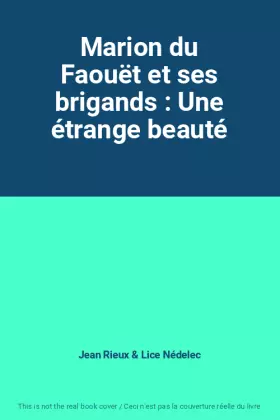 Couverture du produit · Marion du Faouët et ses brigands : Une étrange beauté