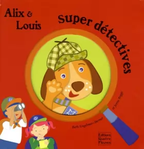 Couverture du produit · Alix & Louis super détectives