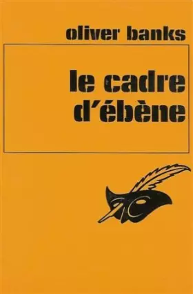 Couverture du produit · Le cadre d'ébène : Collection : Le masque n° 1669