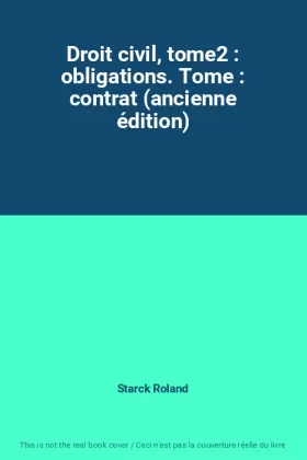 Couverture du produit · Droit civil, tome2 : obligations. Tome : contrat (ancienne édition)