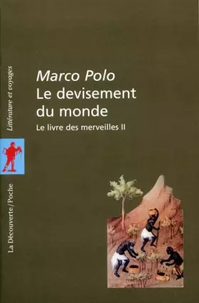 Couverture du produit · Le devisement du monde : Tome 2, Le livre des merveilles