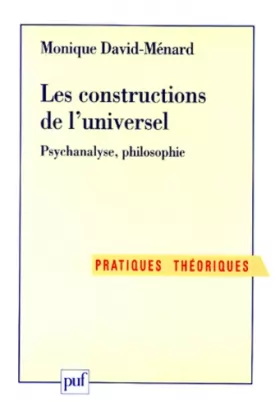 Couverture du produit · Les Constructions de l'universel : Psychanalyse, philosophie