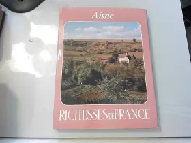 Couverture du produit · Richesses De France N°113 Aisne 1979