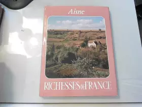 Couverture du produit · Richesses De France N°113 Aisne 1979