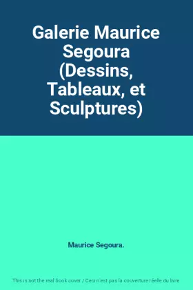 Couverture du produit · Galerie Maurice Segoura (Dessins, Tableaux, et Sculptures)