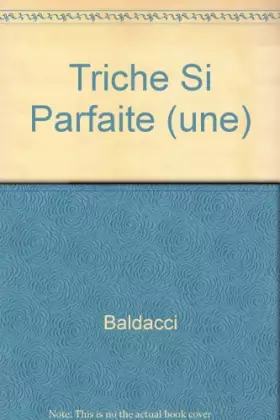 Couverture du produit · Triche Si Parfaite (une)