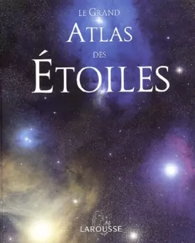 Couverture du produit · Le grand atlas des étoiles