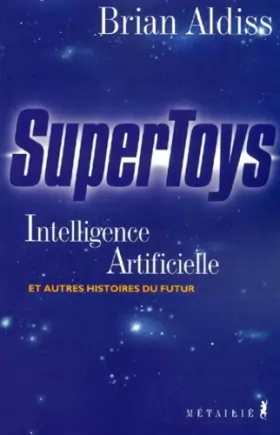 Couverture du produit · Supertoys : Intelligence artificielle et autres histoires du futur