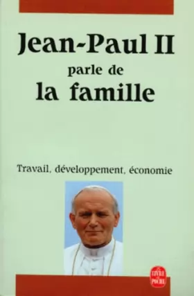 Couverture du produit · Jean-Paul II parle de la famille