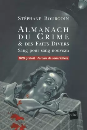 Couverture du produit · L'Almanach du crime & des faits divers : Sang pour sang nouveau (1DVD)